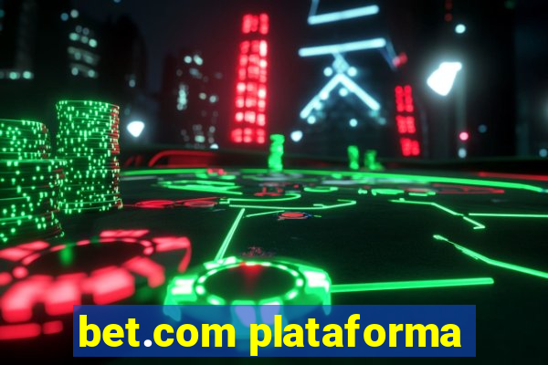 bet.com plataforma